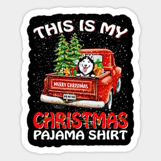 This Is My Christmas Pajama Shirt Siberian Husky Truck Tree Sticker